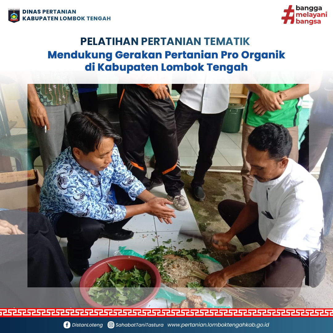 Pelatihan Pertanian Tematik untuk Mendukung Gerakan Pertanian Pro Organik di Kabupaten Lombok Tengah